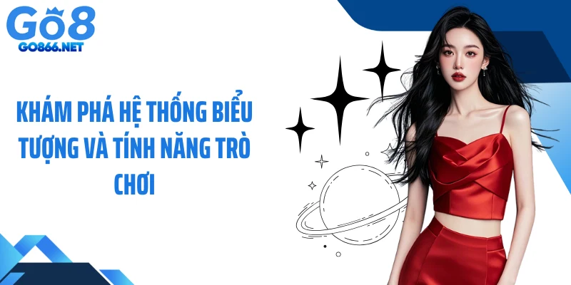 Khám phá hệ thống biểu tượng và tính năng trò chơi